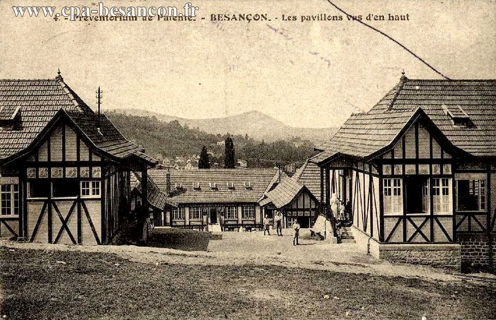 4. - Préventorium de Palente. - BESANÇON. - Les pavillons vus d'en haut